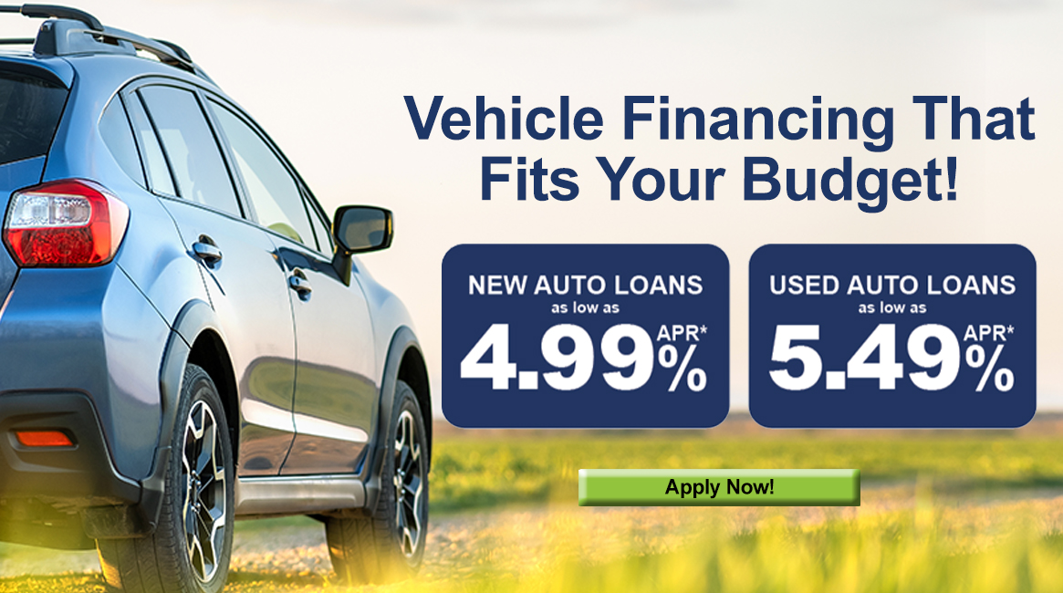 Vehicle financing that fits your budget! New Auto Loans as low as 4.99% APR*. Used Auto Loans as low as 5.49% APR*. Apply Now! *APR = Annual Percentage Rate. Starting rates are available to the most qualified applicants. Rates and terms may vary and are subject to change at any time and without notice. A $15,000 new auto loan at 4.99% for 36 months would have monthly payments of $449.50.